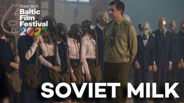 Ināra Kolmane’s SOVIET MILK (Mātes piens, Latvia/Belgium, 2023) is a poignant exploration of resilience and sacrifice set against the backdrop of Soviet-occupied Latvia from 1945-89.