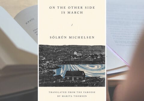 ON THE OTHER SIDE IS MARCH BY SÓLRÚN MICHELSEN